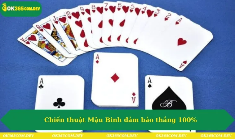 Cách Chơi Mậu Binh Và Chiến Thuật Dành Cho Newbie Hot 2025 297 Chiến thuật Mậu Binh đảm bảo thắng 100%