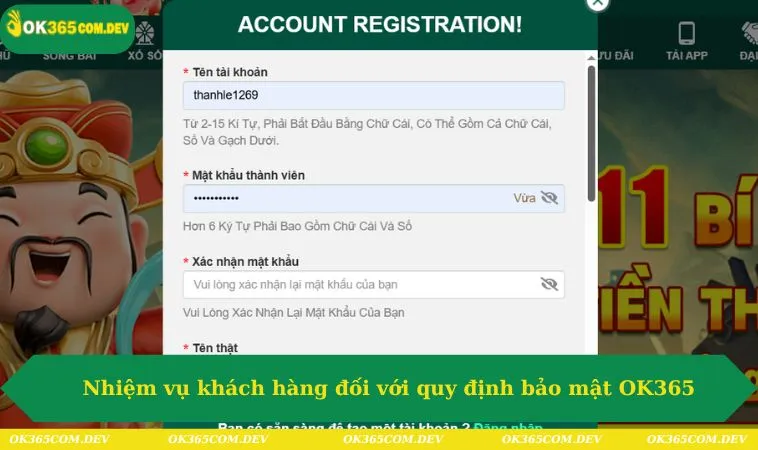 Chính Sách Bảo Mật OK365 194 Nhiệm vụ khách hàng đối với quy định bảo mật OK365