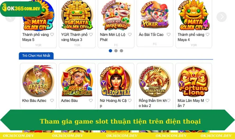Nổ Hũ OK365 417 Tham gia game slot thuận tiện trên điện thoại