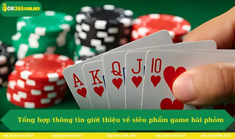 Cách Chơi Phỏm Chi Tiết A - Z Cho Người Mới Hot 2025 303 Tổng hợp thông tin giới thiệu về siêu phẩm game bài phỏm